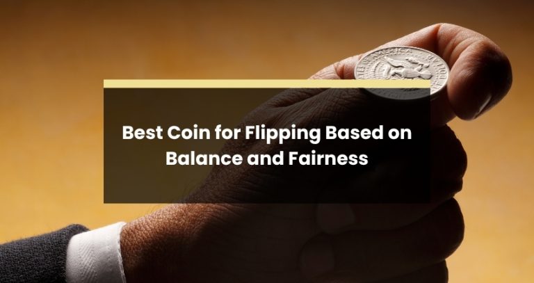 Best Coin for Flipping Based on Balance and Fairness